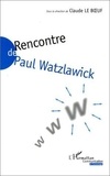 Claude Le Boeuf - Rencontre de Paul Watzlawick.