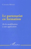 Corinne Mérini - Le Partenariat En Formation. De La Modelisation A Une Application.