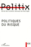 Anonyme - Politix N° 44/1998 : Politiques du risque.