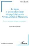  Landa - La Shoah et les nouvelles figures métapsychologiques de Nicolas Abraham et Maria Torok - Essai sur la création théorique en psychanalyse.