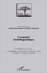 Louis-Jean Calvet et Pierre Dumont - L'enquête sociolinguistique.