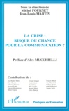  Anonyme - La crise - Risque ou chance pour la communication ?, les actes du colloque, 26 et 27 septembre 1997, Université de Toulouse-Le Mirail.