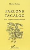 Marina Pottier - Parlons Tagalog - Une langue des Philippines.