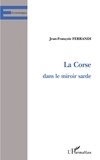 Jean-François Ferrandi - La Corse dans le miroir sarde.