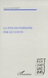 Geneviève Raguenet - La psychothérapie par le conte.
