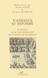  Anonyme - Tolerance Et Reforme. Elements Pour Une Genealogie Du Concept De Tolerance.