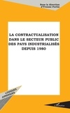  Anonyme - La contractualisation dans le secteur public des pays industrialisés depuis 1980 - [actes du colloque, 12-14 décembre 1996, Paris.