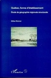 Gilles Ritchot - Québec, forme d'établissement - Étude de géographie régionale structurale.