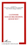 Pierre Gabaston et Josette Lanteigne - L'Autonomie Dans Les Organisations. Quoi De Neuf ?.