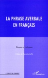 Florence Lefeuvre - La phrase averbale en français.