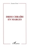 Jeanne Fouet - Driss Chraïbi en marges.