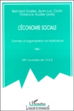Bernard Gazier et Jean-Luc Outin - L'Economie Sociale.  Formes D'Organisation Et Institutions, Tome 1, 19eme Journees De L'Aes.