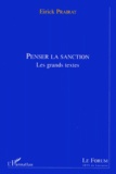 Eirick Prairat - Penser La Sanction. Les Grands Textes.