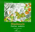 Axmed Cartan et Henny Boccianti - Sheekooyiin - Contes somalis, Edition bilingue français-somali.
