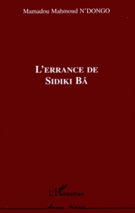 Mamadou Mahmoud N'Dongo - L'errance de Sidiki Bâ.