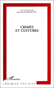 Jean-Michel Bessette - Crimes et cultures.