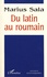 Marius Sala - Du latin au roumain.