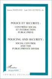 Lode Van Outrive et Joanna Shapland - Police et sécurité - Contrôle social et interaction public-privé.