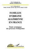  Anonyme - Familles D'Origine Algerienne En France. Etude Sociologique Des Processus D'Integration.