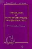 Philippe Bocquier et Sadio Traore - Urbanisation et dynamique migratoire en Afrique de l'Ouest - La croissance urbaine en panne.