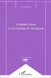 Joël Raboteur - Introduction A L'Economie Du Tourisme.