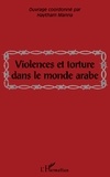 Haytham Manna - Violences et tortures dans le monde arabe.