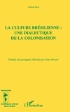 Alfredo Bosi - La culture brésilienne : une dialectique de la colonisation.