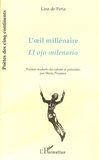 Lina de Feria - L'oeil millénaire - El ojo milenario.