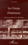 Franck Michel - Les Toraja d'Indonésie - Aperçu général socio-historique.