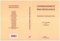 Pascal David - L'enseignement par excellence : hommage a francois vezin.