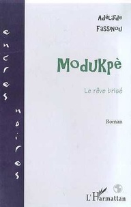 Adélaïde Fassinou - Modukpe : Le Reve Brise.