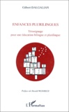 Gilbert Dalgalian - Enfances plurilingues - Témoignage pour une éducation bilingue et plurilingue.