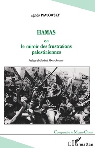 Agnès Pavlowsky - Hamas Ou Le Miroir Des Frustrations Palestiniennes.