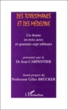  Anonyme - Des Toxicomanes Et Des Medecins. Un Drame En Trois Actes Et Quarante-Sept Tableaux, Rencontres Cliniques Repsud-Ecimud 1997, 1998, 1999.