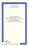 Lihua Zheng et Dominique Desjeux - Chine-France - Approches interculturelles en économie, littérature, pédagogie, philosophie et sciences humaines.