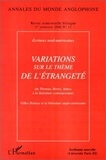  L'Harmattan - Annales du monde anglophone N° 11 : VARIATIONS SUR LE THEME DE L'ETRANGETE - ECRITURES NORD-AMERICAINES.
