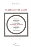 Paulus Gerdes - Le Cercle Et Le Carre. Creativite Geometrique, Artistique Et Symbolique De Vannieres Et Vanniers D'Afrique, D'Amerique, D'Asie Et D'Oceanie.