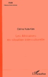 Céline Kula-Kim - Les Africaines En Situation Interculturelle.