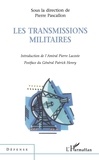 Pierre Pascallon - Les transmissions militaires - [actes du colloque du 25 novembre 1999 à l'Assemblée nationale, Paris.