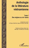  Anonyme - Anthologie De La Litterature Vietnamienne. Tome 1, Des Origines Au Xviieme Siecle.