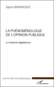 Agemir Bavaresco - La phénoménologie de l'opinion publique. - La théorie hégélienne.