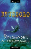 Serge Brussolo - Baignade Accompagnee.