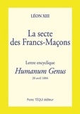 Xiii Léon - La Secte des Francs Maçons - Humanum Genus - Lettre encyclique du 20 avril 1884.