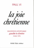  Paul VI - La Joie Chretienne. Exhortation Apostolique Gaudete In Domino, 9 Mai 1975.