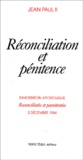  Jean-Paul II - Reconciliation Et Penitence. Ehortation Apostolique, 2 Decembre 1984.