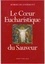Robert de Gourmont - Le Coeur eucharistique du Sauveur.