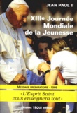  Jean-Paul II - Xiiieme Journee Mondiale De La Jeunesse. Message Preparatoire, "L'Esprit Saint Vous Enseignera Tout".
