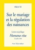  Paul VI - Humanae Vitae/ Sur Le Mariage Et La Regulation Des Naissances.