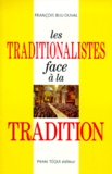 François Biju-Duval - Les traditionalistes face à la tradition.