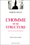 Marcel Gillet - L'HOMME ET SA STRUCTURE. - Essai sur les valeurs morales.